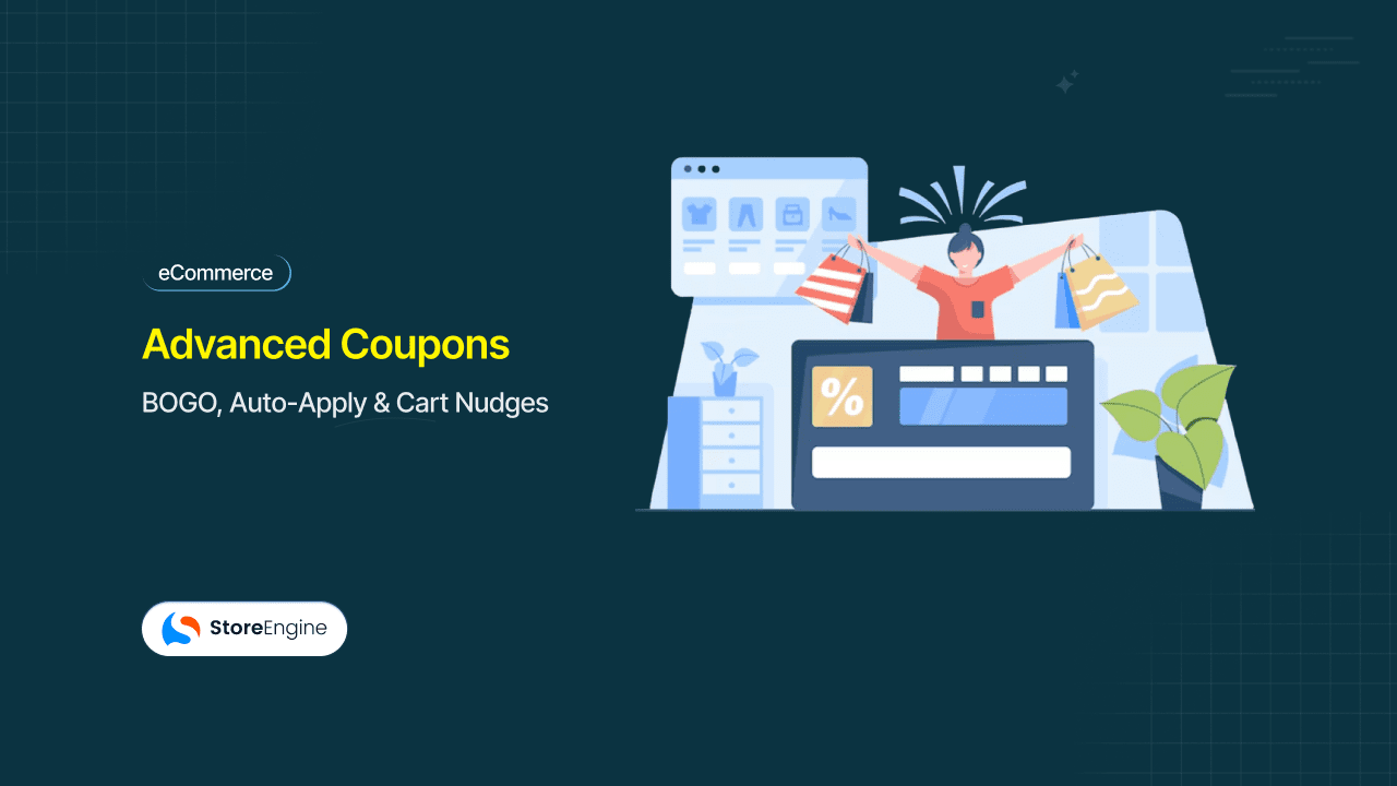 eCommerce Advanced Coupons: BOGO, Auto-Apply & Cart Nudges