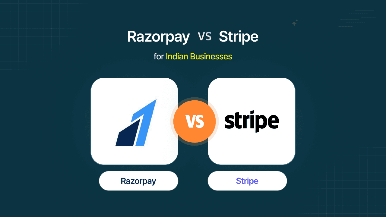 Stripe vs Razorpay for Indian Businesses in 2026: Which Payment Gateway Is Best in 2026?