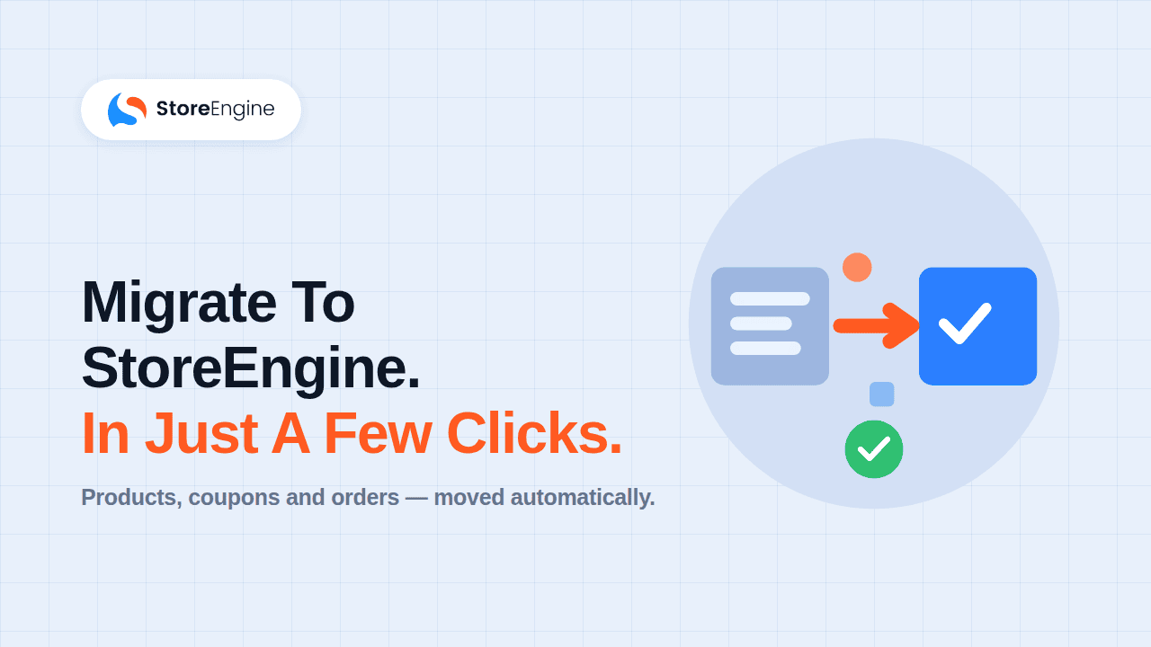 Migrate WooCommerce to StoreEngine: The Complete Guide